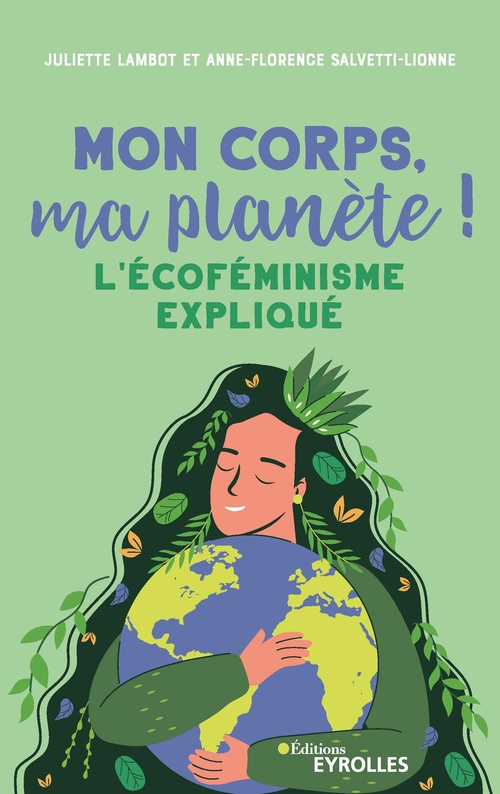 Couverture ebook de Mon corps, ma planète !, de Juliette Lambot, Anne-Florence Salvetti-Lionne
