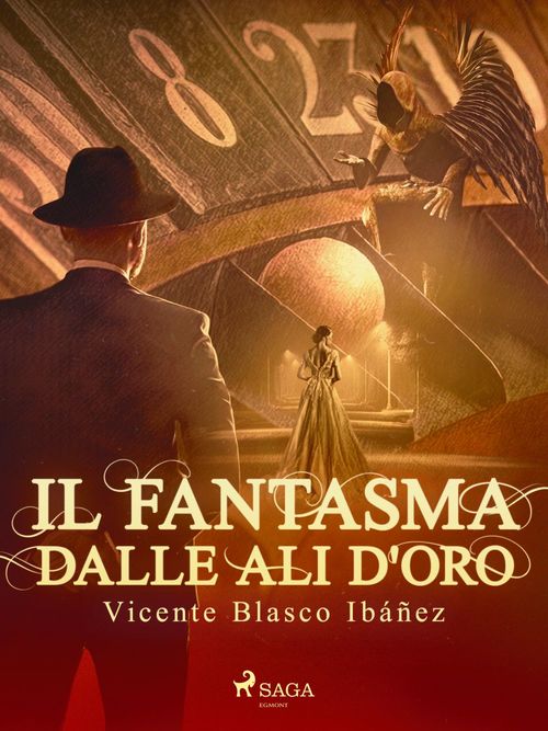Couverture ebook de Il fantasma dalle ali d'oro, de Vicente Blasco Ibanez