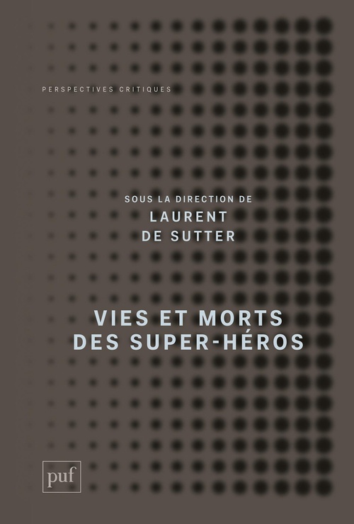 ebook cover of Vies et morts des super-héros, by Laurent de Sutter