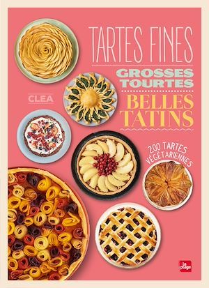 Couverture ebook de Tartes fines, grosses tourtes et belles tatins, de Clea