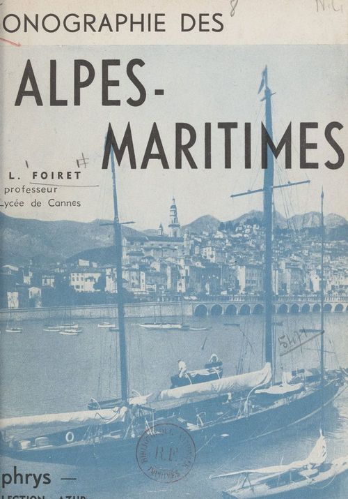 Couverture ebook de Monographie des Alpes-Maritimes, de Louis Foiret