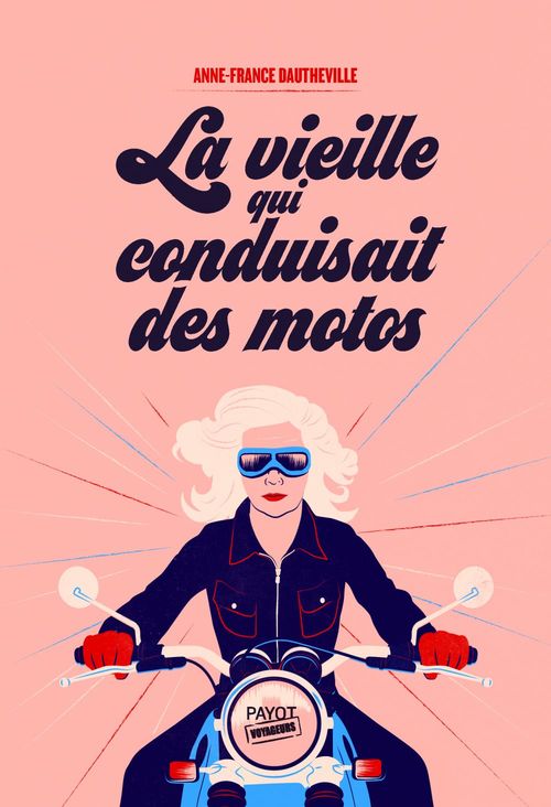 Couverture ebook de La vieille qui conduisait des motos, de Anne-France Dautheville