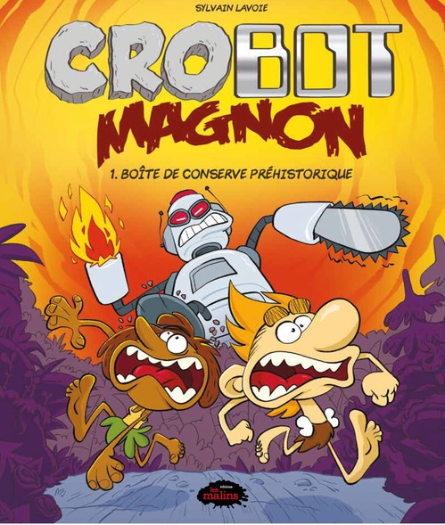 Couverture ebook de Crobot Magnon tome 1 : Boîte de conserve préhistorique, de Sylvain Lavoie