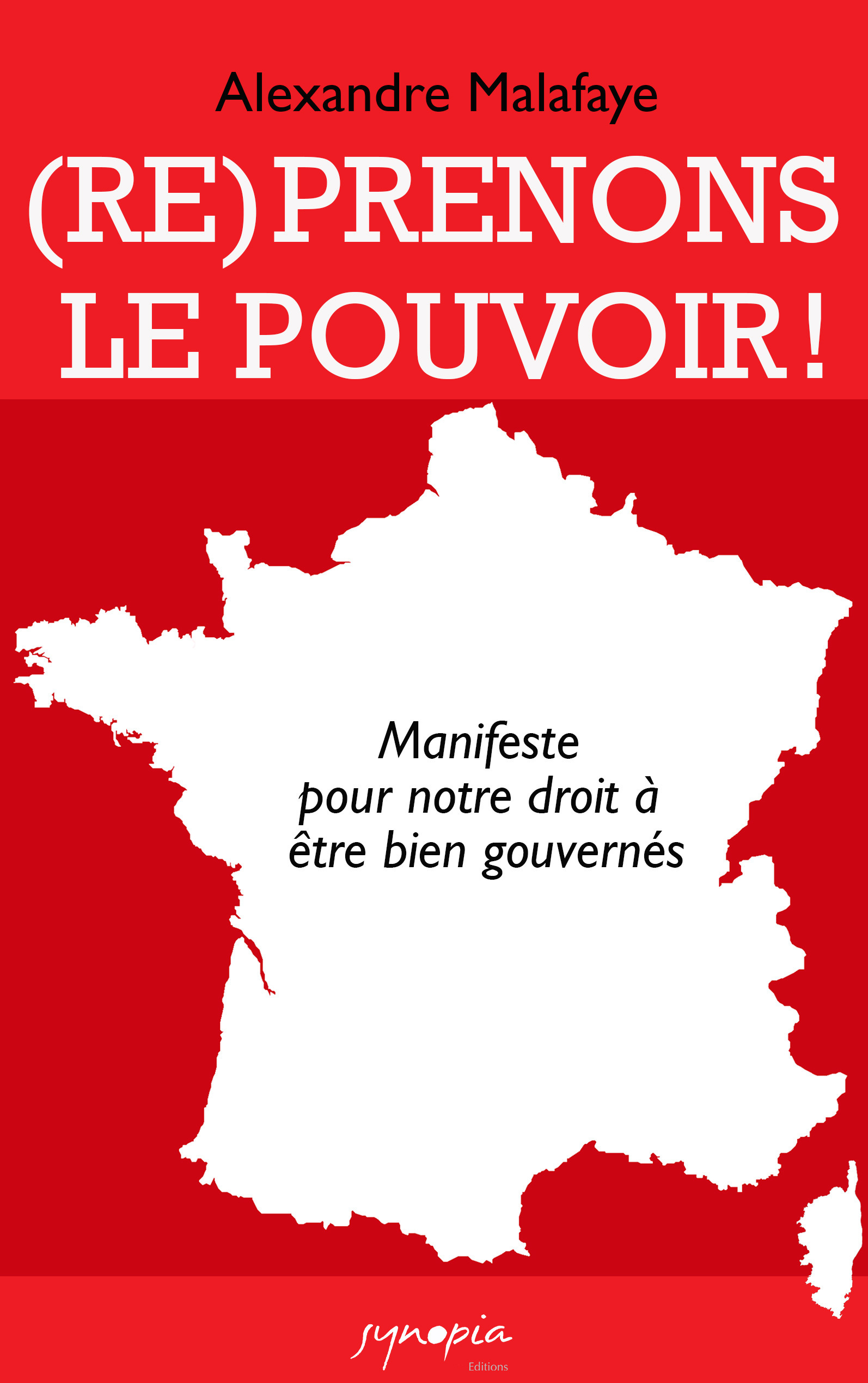 Couverture ebook de (Re)prenons le pouvoir !, de Alexandre Malafaye