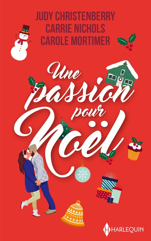 Couverture ebook de Une passion pour Noël, de Carrie Nichols, Carole Mortimer, Judy Christenberry