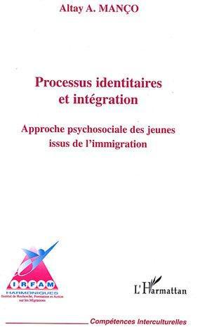 Couverture ebook de Processus identitaires et intégration, de Altay A. A.Manco