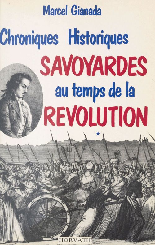 ebook cover of Chroniques historiques savoyardes du temps de la Révolution, by Marcel Gianada
