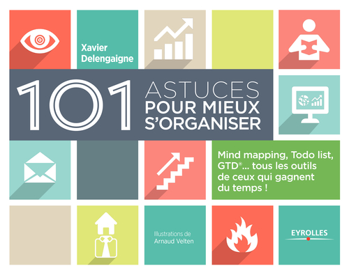 ebook cover of 101 astuces pour mieux s'organiser, by Xavier Delengaigne