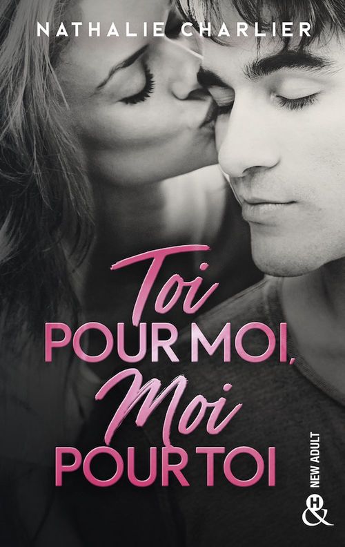Couverture ebook de Toi pour moi, moi pour toi, de Nathalie Charlier