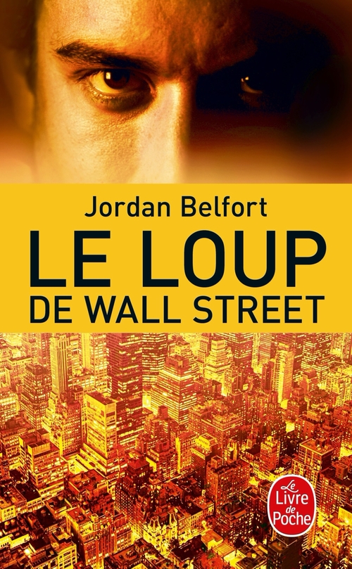 ebook cover of Le Loup de Wall Street, by Jordan Belfort, Lucie Delplanque