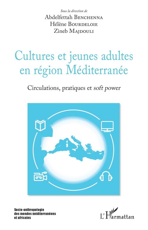 ebook cover of Cultures et jeunes adultes en région Méditerranée, by Abdelfettah Benchenna, Helene Bourdeloie, Zineb Majdouli