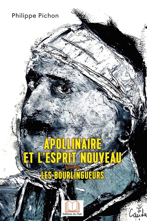 ebook cover of Apollinaire et l'Esprit nouveau suivi de Les Bourlingueurs, by Philippe Pichon