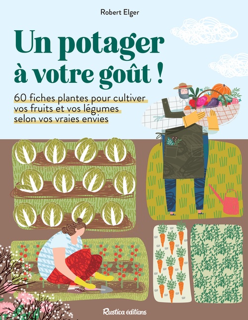 ebook cover of Un potager à votre goût !, by Robert Elger