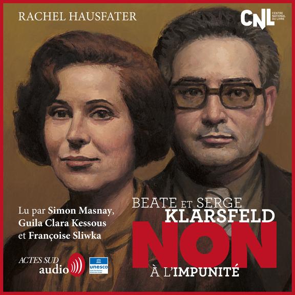 Couverture audiobook de Beate et Serge Klarsfeld : "non à l'impunité", de Rachel Hausfater
