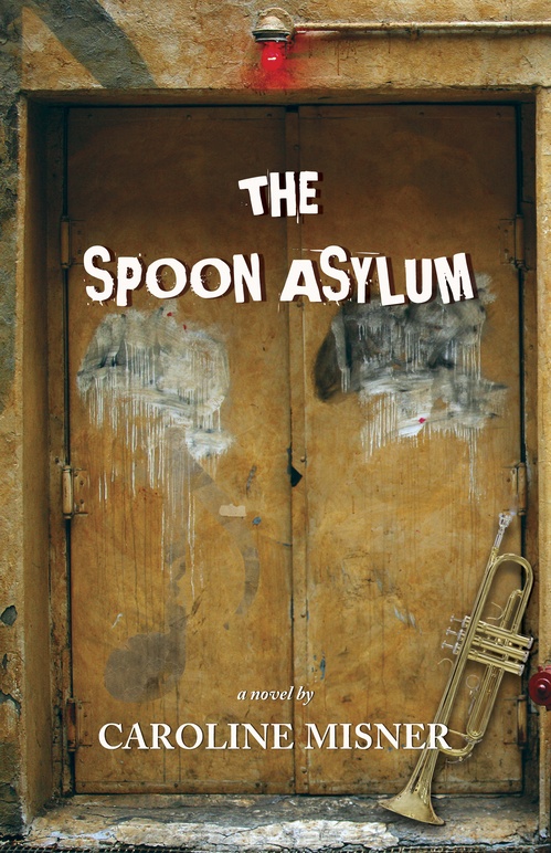 ebook cover of The Spoon Asylum, by Caroline Misner