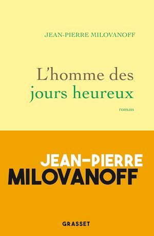 Couverture ebook de L'homme des jours heureux, de Jean-Pierre Milovanoff