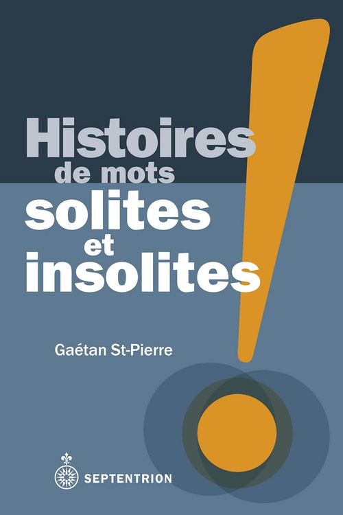Couverture ebook de Histoires de mots solites et insolites, de Gaetan St-Pierre