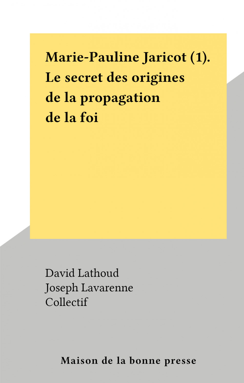 Couverture ebook de Marie-Pauline Jaricot (1). Le secret des origines de la propagation de la foi, de David Lathoud