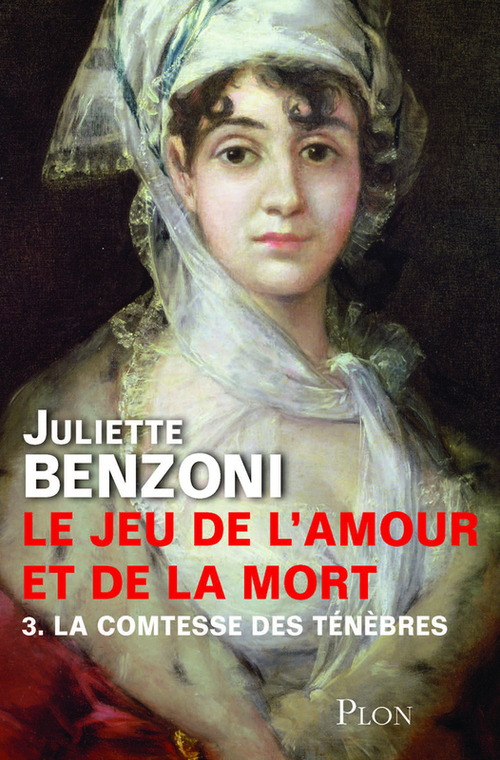 ebook cover of Le jeu de l'amour et de la mort T03 La comtesse des ténèbres, by Juliette Benzoni