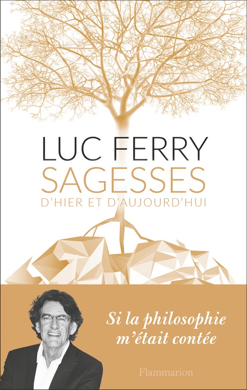 ebook cover of Sagesses d'hier et d'aujourd'hui, by Luc Ferry