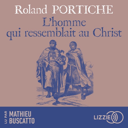 Couverture audiobook de L'homme qui ressemblait au Christ, de Roland Portiche
