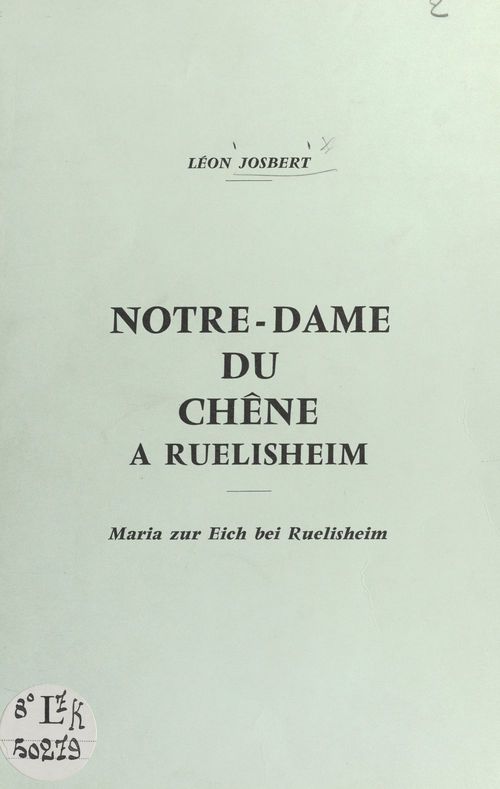 Couverture ebook de Notre-Dame du Chêne à Ruelisheim, de Leon Josbert