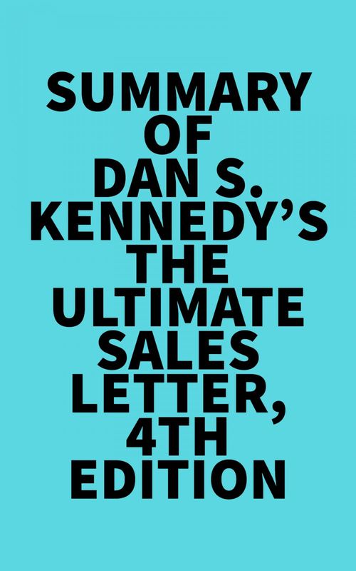 ebook cover of Summary of Dan S. Kennedy's The Ultimate Sales Letter, 4th Edition, by Everest Media