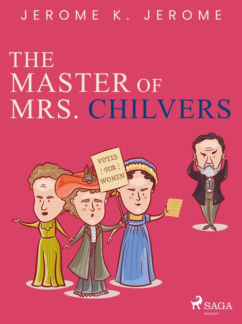 ebook cover of The Master of Mrs. Chilvers, by Jerome K. Jerome