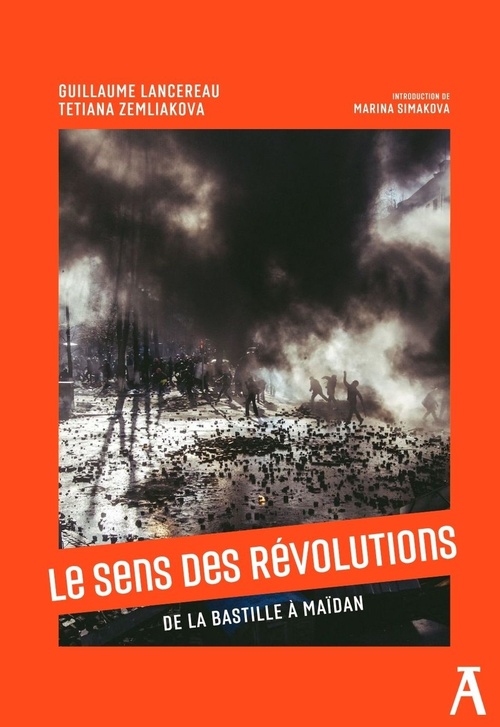 ebook cover of Le sens des révolutions, by Tetiana Zemliakova, Guillaume Lancereau