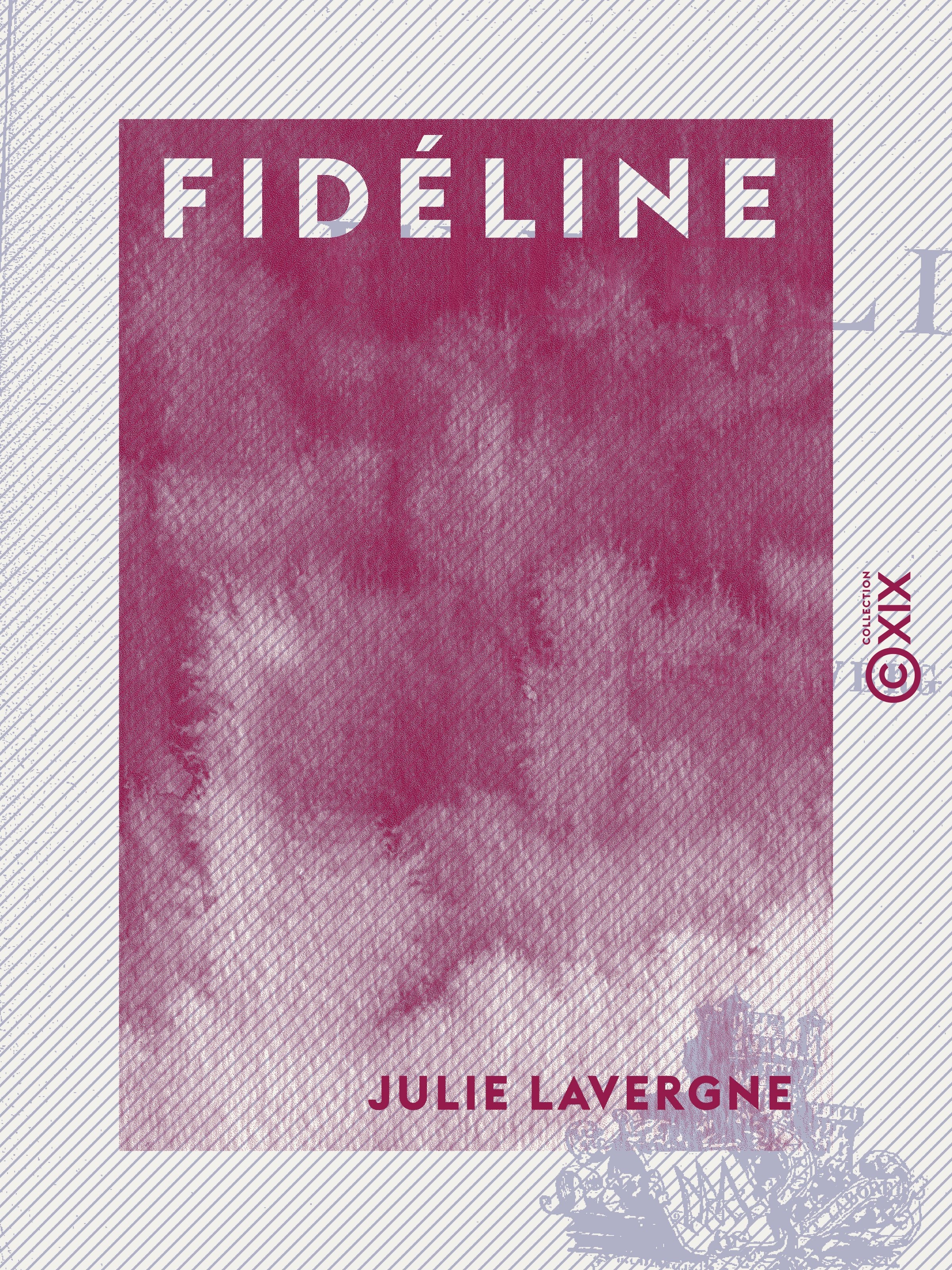Couverture ebook de Fidéline, de Julie Lavergne