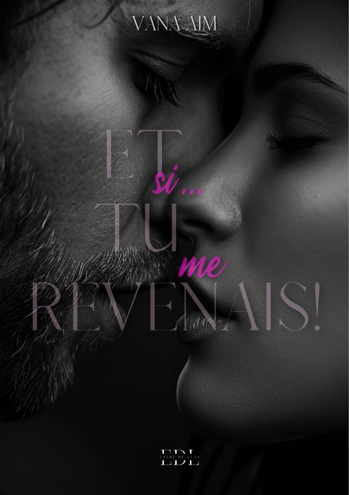 Couverture ebook de Et si... Tu me revenais !, de Vana Aim