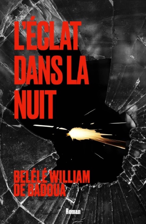 Couverture ebook de L'éclat dans la nuit, de Belele William De Badoua