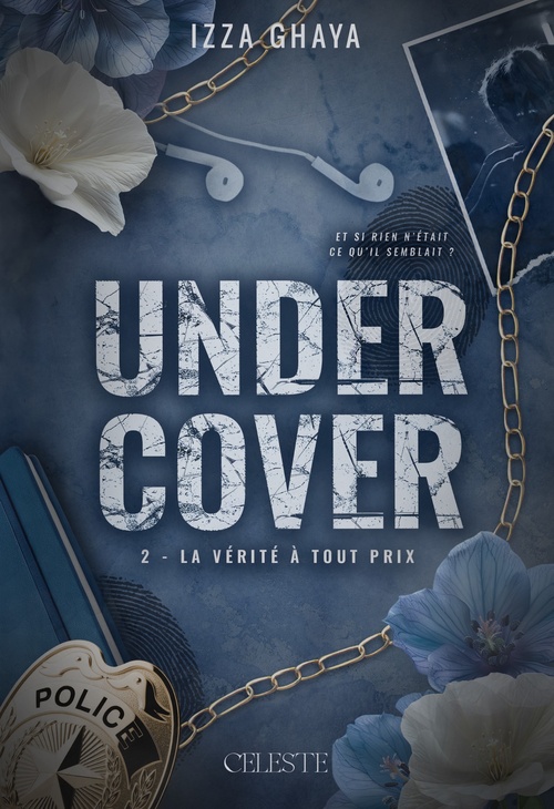 Couverture ebook de Undercover, La vérité à tout prix, de Izza Ghaya