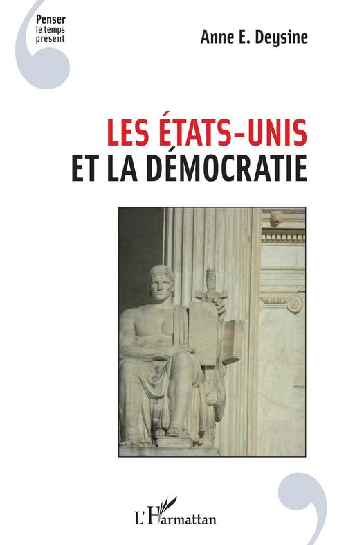 Couverture ebook de Les Etats-Unis et la démocratie, de Anne Deysine