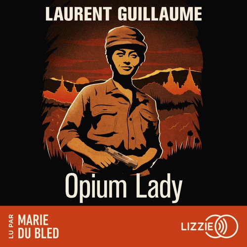 Couverture audiobook de Les Dames de guerre - Tome 2 Opium lady, de Laurent Guillaume