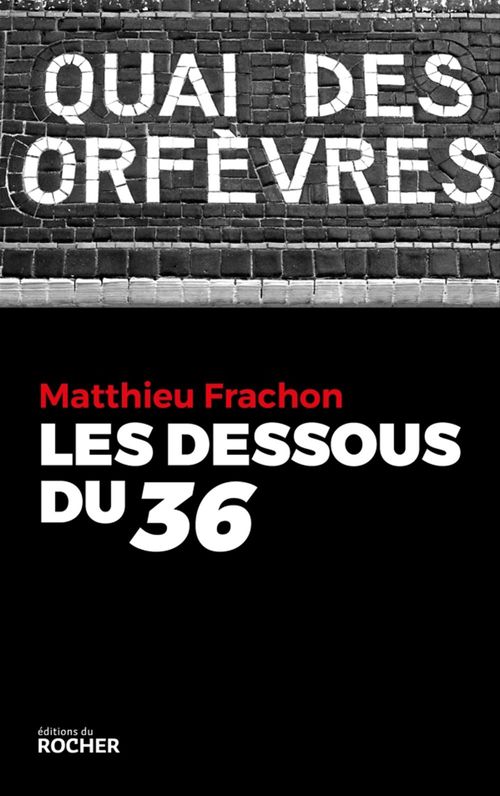 ebook cover of Les Dessous du 36, by Matthieu Frachon