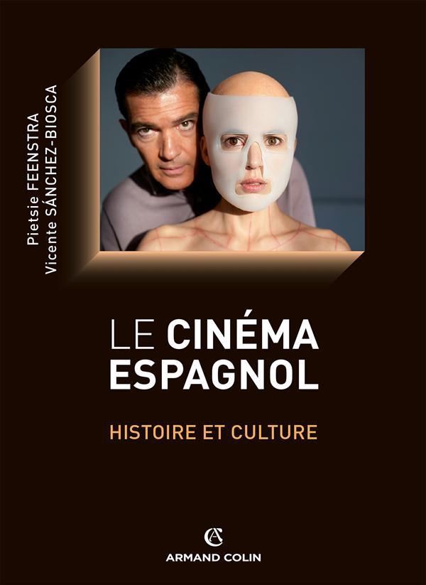Couverture ebook de Le cinéma espagnol, de Pietsie Feenstra, Sanchez-biosca Vicente