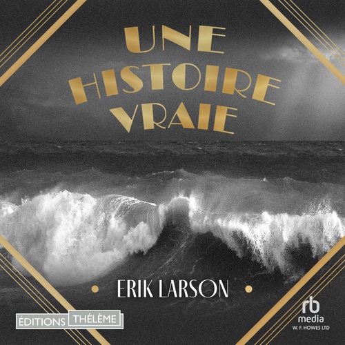 Couverture audiobook de Une histoire vraie, de Erik Larson