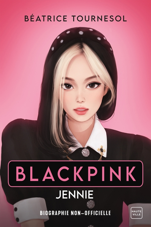 Couverture ebook de Blackpink Jennie : la biographie non-officielle, de Béatrice Tournesol