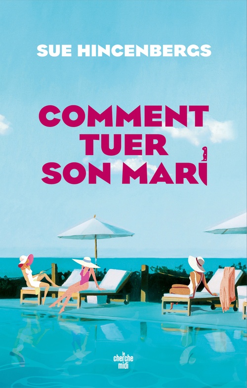 Couverture ebook de Comment tuer son mari, de Sue Hincenbergs