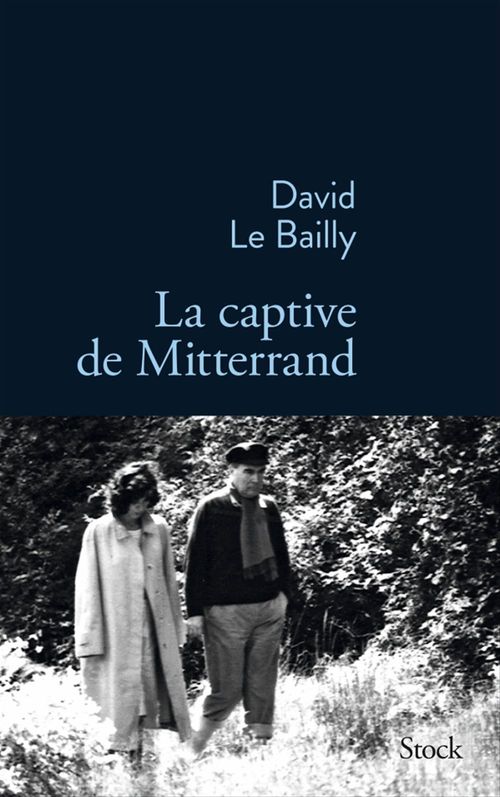 Couverture ebook de La captive de Mitterrand, de David Le bailly