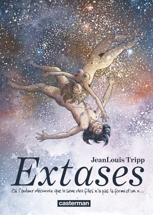 ebook cover of Extases (Tome 1) - Où l'auteur découvre que le sexe des filles n'a pas la forme d'un x..., by Jean-louis Tripp