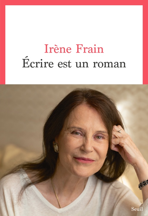 Couverture ebook de Écrire est un roman, de Irène Frain