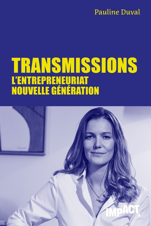 Couverture ebook de Transmissions - L'entrepreneuriat nouvelle génération, de Pauline Duval