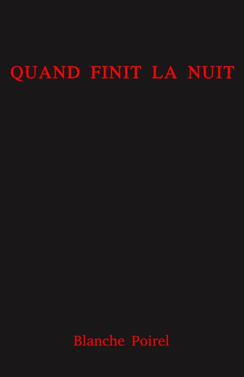ebook cover of Quand finit la nuit, by Blanche Poirel