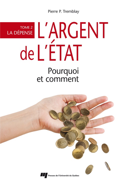 Couverture ebook de L'argent de l'État : pourquoi et comment, de Pierre p. Tremblay