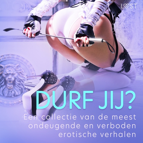 audiobook cover of Durf jij? - Een collectie van de meest ondeugende en verboden erotische verhalen, by B. J. Hermansson, Camille Bech, Chrystelle Leroy, Elena Lund, Erika Sven, Fabien Dumaitre, Lisa Vild, Virginie Begaudeau