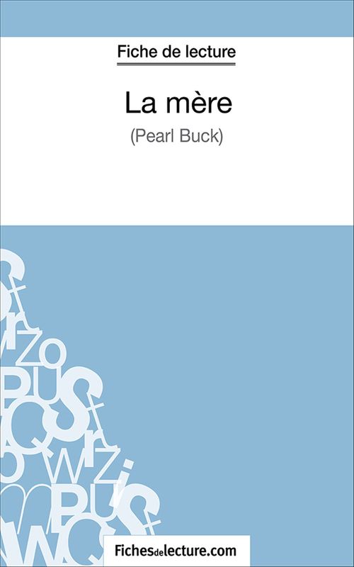 Couverture ebook de La mère, de Fichesdelecture.Com, Marie Mahon
