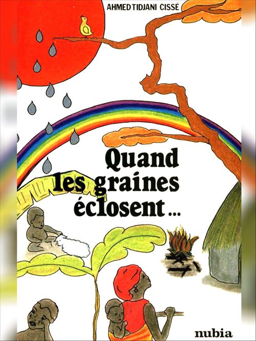 Couverture ebook de Quand les graines éclosent..., de Ahmed Tidjani cisse