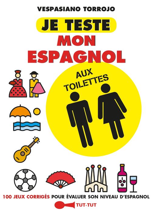 Couverture ebook de Je teste mon espagnol aux toilettes, de Vespasiano Torrojo